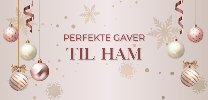 Perfekte gaver til ham!